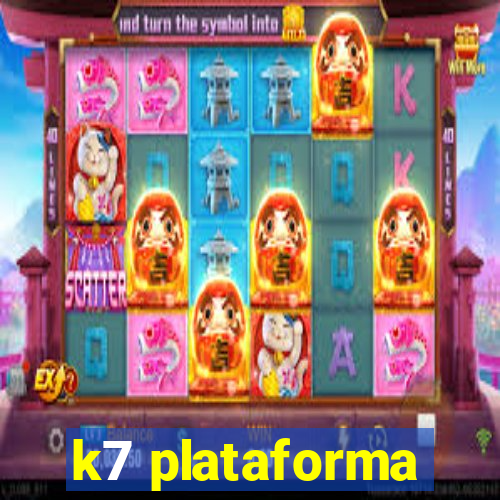 k7 plataforma